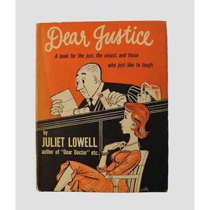 Dear Justice By Juliet Lowell 1958 Hardcover Jacket